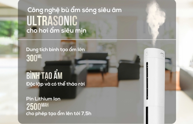 Công nghệ sóng siêu âm Ultrasonic tiên tiến mang đến hơi ẩm siêu nhỏ mịn.